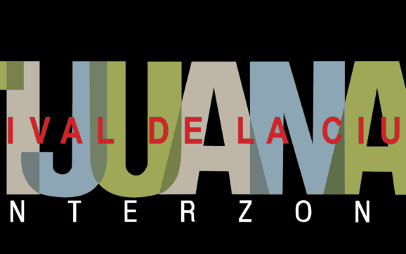 Festival Tijuana Interzona 2022 Del 17 de noviembre al 11 de diciembre